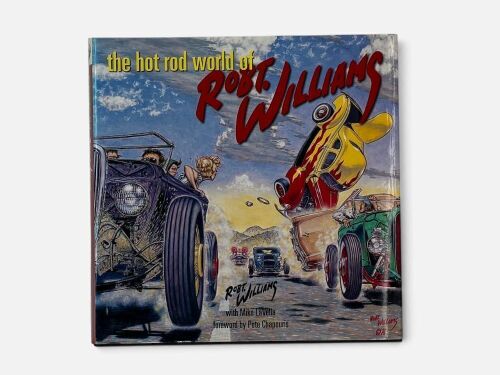 THE HOT ROD WORLD OF ROBT. WILLIAMS: A hardcover book by Robt. Williams [Location: Sydney]