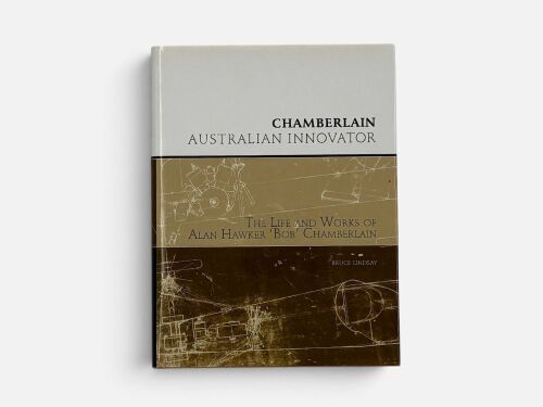 CHAMBERLAIN - AUSTRALIAN INNOVATOR: A hardcover book by Bruce Lindsay [Location: Sydney]