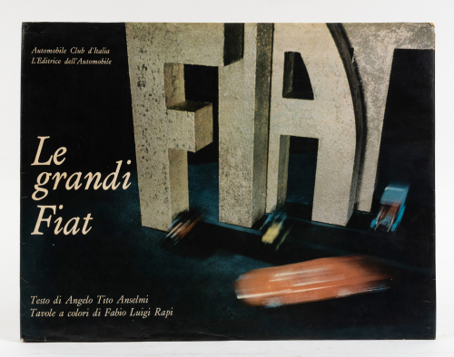 FIAT: 'Le Grandi Fiat' hardcover book, published in 1967 by the Automobile Club d'Italia