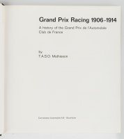 GRAND PRIX RACING: 'Grand Prix Racing 1906-1914 - A history of the Grand Prix de l'Automobile Club de France' by T.A.S.O Mathieson [Location: Melbourne] - 3