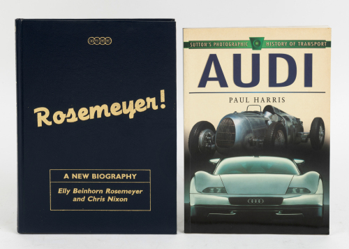 AUDI/AUTO UNION: Two books related to Audi & Auto Union, including a limited edition (34/50) copy of 'Rosemeyer!' by Chris Nixon, signed by Rosemeyer and Nixon
