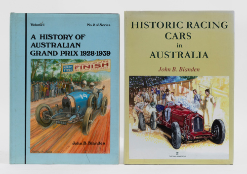 JOHN B. BLANDEN: Two hardcover books on historic racing in Australia authored by John B. Blanden
