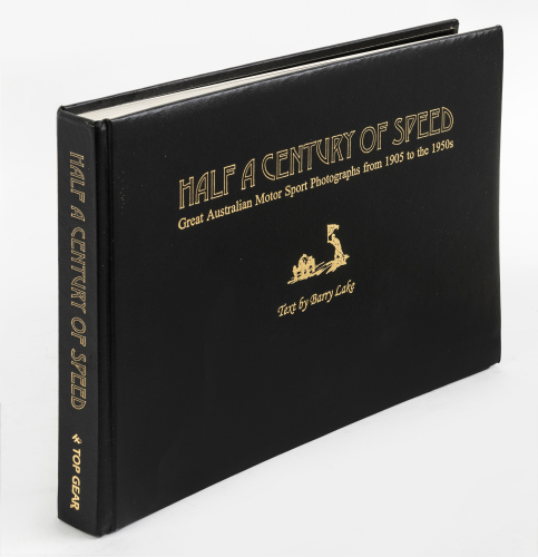 AUSTRALIAN MOTORSPORT: A proof copy of 'Half a Century of Speed - Great Australian Motor Sport Photographs from 1905 to the 1950s' by Barry Lake, signed