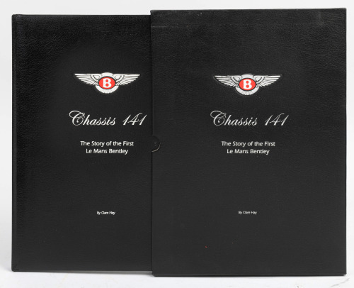 BENTLEY: "Chassis 141 - The Story of the First Le Mans Bentley' by Clare Hay, hardcover book in slipcase, 2009