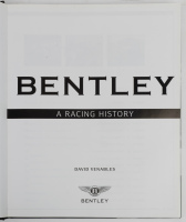 BENTLEY: 'Bentley - A Racing History' by David Venables, published 2011 [Location: Melbourne] - 2