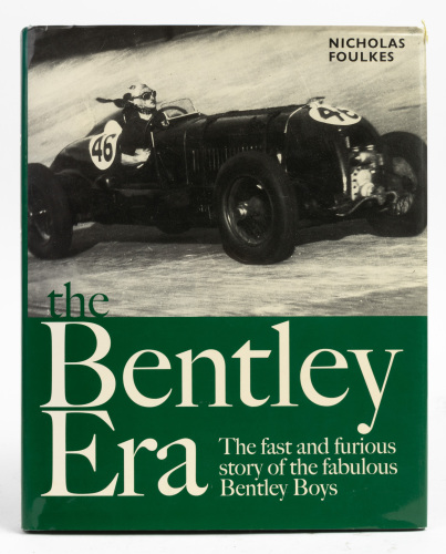 BENTLEY: 'The Bentley Era - The Fast & Furious Story of the Fabulous Bentley Boys' by Nicholas Foulkes, hardcover book, published 2006