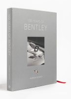 BENTLEY: '100 Years of Bentley' by Andrew Noakes, hardcover book in slipcase, 2019 [Location: Melbourne]
