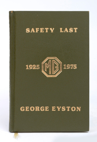MG: 'Safety Last - MG - 1925-1975' by George Eyston, hardcover book, signed by the author, limited edition (715/750), published 1975