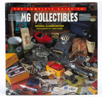 MG: 'The Complete Guide To MG Collectibles' by James Ellman-Brown, hardcover book, signed by the author, published 1997 [Location: Melbourne]