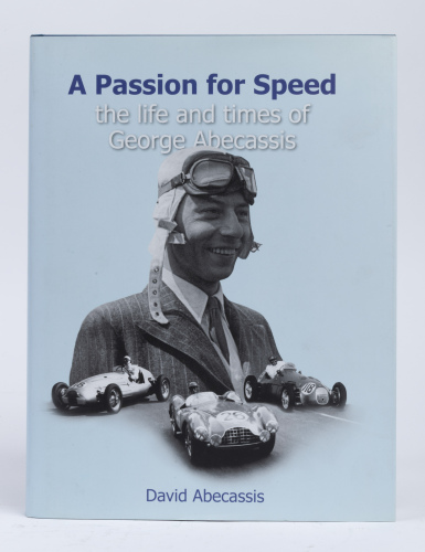 GEORGE ABECASSIS: 'A Passion for Speed - The Life & Times of George Abecassis' by David Abecassis, hardcover book, 2010