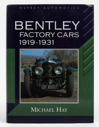 BENTLEY: 'Bentley Factory Cars 1919-1931' by Michael Hay, hardcover book, 1993