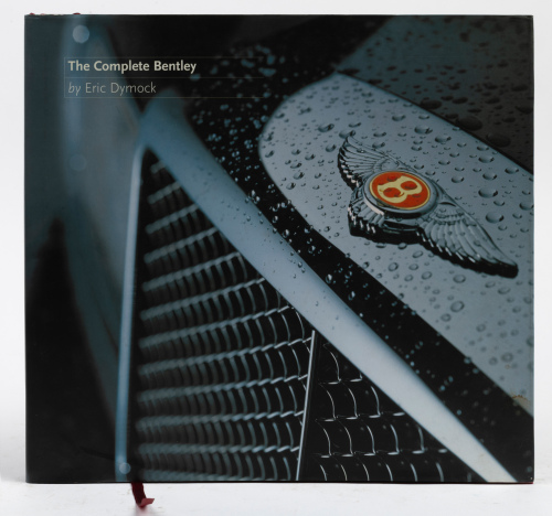 BENTLEY: 'The Complete Bentley' by Eric Dymock, hardcover book, 2008