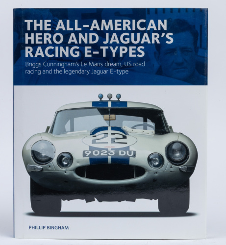 JAGUAR: 'The All-American Hero & Jaguar's Racing E-Types' by Phillip Bingham, hardcover book, published 2020