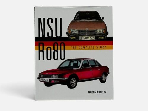 NSU: A hardcover book 'NSU RO80: The Complete Story' by Martin Buckley [Location: Sydney]