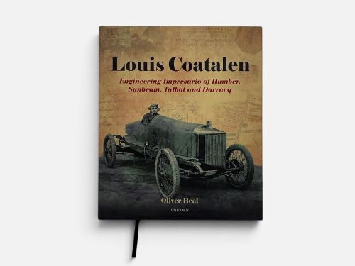 38 · LOUIS COATALEN: A hardcover book subtitled 'Engineering Impresario of Humber, Sunbeam, Talbot and Darracq' by Oliver Heal [Location: Sydney]