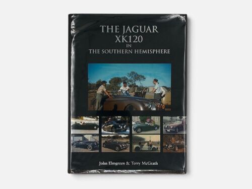 235 · JAGUAR XK120: A limited edition hardcover book 'The Jaguar XK120 in The Southern Hemisphere' by John Elmgreen & Terry McGrath [Location: Sydney]