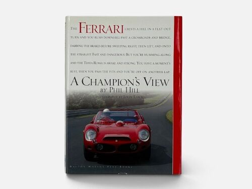 FERRARI: A hardcover book 'Ferrari: A Champion's View' by Phil Hill [Location: Sydney]