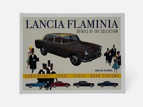 LANCIA FLAMINIA: A hardcover book 'Lancia Flaminia: Details of the Collection' by Wim Oude Weernik [Location: Sydney]