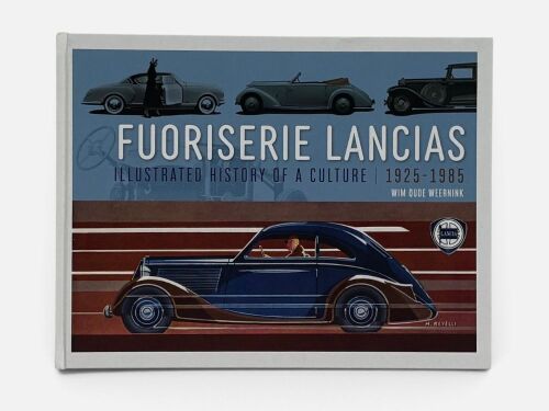 LANCIA: A hardcover book 'Fuoriserie Lancia: Illustrated History of a Culture' by Wim Oude Weernik [Location: Sydney]