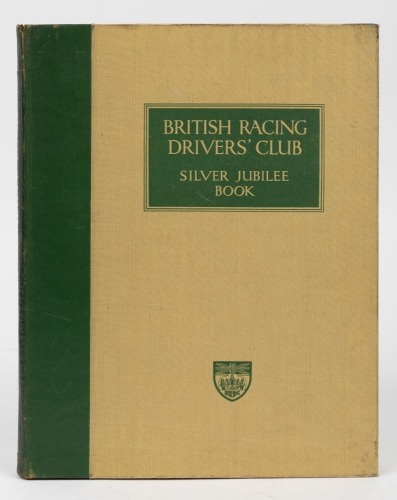 BRITISH RACING: 'British Racing Drivers' Club Silver Jubilee Book', hardcover book, limited edition (664/2500), published 1952 [Location: Melbourne]