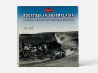 BUGATTIS IN AUSTRALASIA: A hardcover book by Bob King [Location: Sydney]