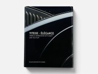 VITESSE - ELEGANCE - MULLIN AUTOMOTIVE MUSEUM: A hardcover book by Serge Bellu, Philipp Moch and the Museum Editorial Staff [Location: Sydney]