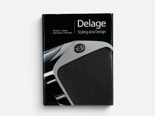 50 · DELAGE STYLING AND DESIGN: A hardcover book by Richard S. Adatto with Diana E. Meredith [Location: Sydney]