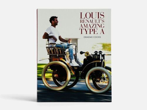 LOUIS RENAULT'S AMAZING TYPE A: A softcover book by Graeme Cocks [Location: Sydney]