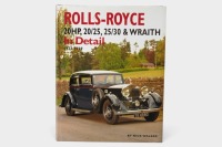 ROLLS-ROYCE: 'Rolls-Royce 20 HP, 20/25, 25/30, & Wraith In Detail 1922-1939' by Nick Walker, hardcover book, 2009 [Location: Melbourne] - 4