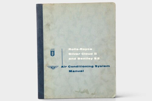 SILVER CLOUD II / BENTLEY S2: A 1962 Rolls-Royce Silver Cloud II & Bentley S2 'Air Conditioning System Manual' [Location: Melbourne]