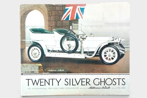 SILVER GHOSTS: 'Twenty Silver Ghosts - The Incomparable Pre-World War I Rolls Royce 1907-1914' large format hardcover book, with paintings by Melbourne Brindle and text by Phil May [Location: Melbourne]