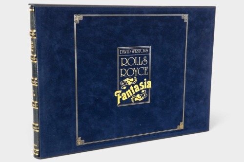 DAVID WESTON: An impressive limited edition (36/850) and signed large format copy of 'David Weston's Rolls Royce Fantasia' featuring 25 full-color plates of paintings of Rolls-Royces by David Weston [Location: Melbourne]