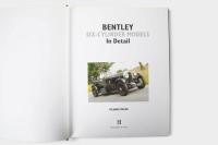 BENTLEY: 'Bentley Six-Cylinder Models In Detail - 6 1/2 Litre, Speed Six, 8-Litre & 4-Litre 1926-1931' by James Taylor, hardcover book, 2012 [Location: Melbourne] - 3