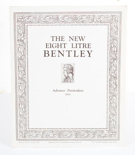 185 · 8 LITRE BENTLEY: A reprinted brochure after the original 1930 Bentley No.34 Brochure for 'The New Eight Litre Bentley - Advance Particulars 1931' reprinted 1975 by the Rolls-Royce Owners' Club [Location: Melbourne]
