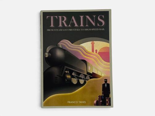 TRAINS: A softcover book by Franco Tanel [Location: Sydney]