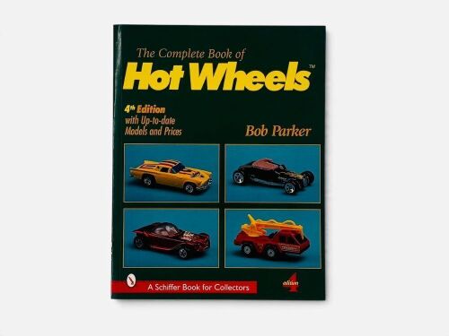 THE COMPLETE BOOK OF HOT WHEELS: A softcover book by Rick Parker (4th Edition) [Location: Sydney]