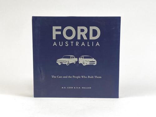 FORD: 'FORD AUSTRALIA - The Cars and the People who Built Them' hardcover book by M.D.Cook & D.M.Wallace