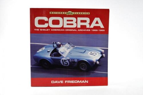 COBRA: 'Cobra: The Shelby American Original Archives 1962 - 1965' softcover book by Dave Friedman