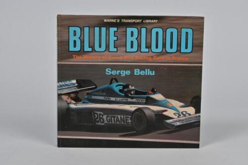 GRAND PRIX: 'BLUE BLOOD' hardcover book by Serge Bellu