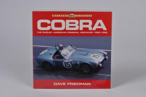 COBRA: 'COBRA: THE SHELBY AMERICAN ORIGINAL ARCHIVES 1962-1965' softcover book by Dave Friedman