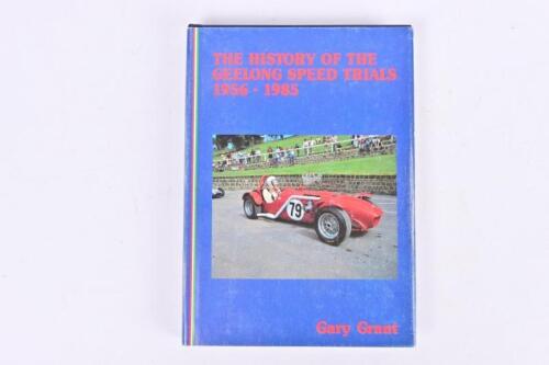 SPEED TRIAL: ' THE HISTORY OF THE GEELONG SPEED TRIALS 1956-1985' limited edition hardcover book by Gary Grant, signed and personised by Bryan Thomson