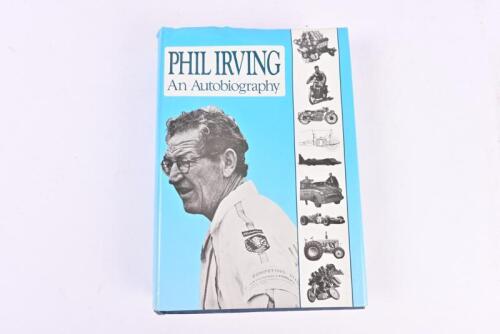PHIL IRVING: 'PHIL IRVING AN AUTOBIOGRAPHY' hardcover book, signed by Bryan Thomson