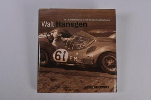 HANSGEN/AMERICAN ROAD RACING: 'Walt Hansgen - His Life and the History of Post-War American Road Racing' hardcover book by Michael Argetsinger