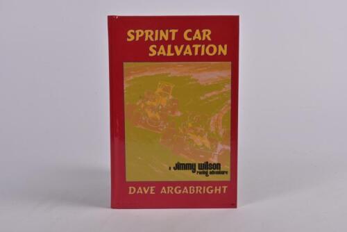 SPRINT CARS: 'SPRINT CAR SALVATION' hardcover book by Dave Argabright. Signed by author