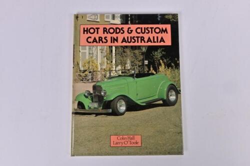 HOT RODS: 'HOT RODS & CUSTOM CARS IN AUSTRALIA' hardcover book by Colin Hall/Larry O'Toole