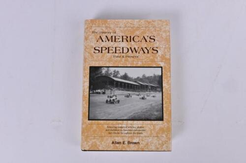 AMERICAN SPEEDWAYS: 'The History of America's Speedways' hardcover book by Allan E.Brown. Signed by author