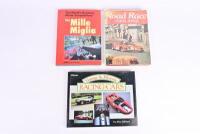 HISTORIC MOTOR RACING: Three hardcover books detailing historic motor racing. 'The Mille Miglia' by Mike Lawrence