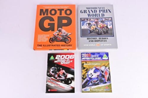 MOTORCYCLING: Four publications relating to motorcycling. 'MOTO GP - THE ILLUSTRATED HISTORY' hardcover book by Michael Scott
