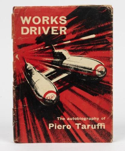 TARUFFI: An original copy of &lsquo;WORKS DRIVER&rsquo; hardcover book. Autobiography by Piero Taruffi