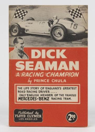 SEAMAN: &lsquo;DICK SEAMAN &ndash; RACING CHAMPION&rsquo; softcover book by Prince Chula. Published 1948